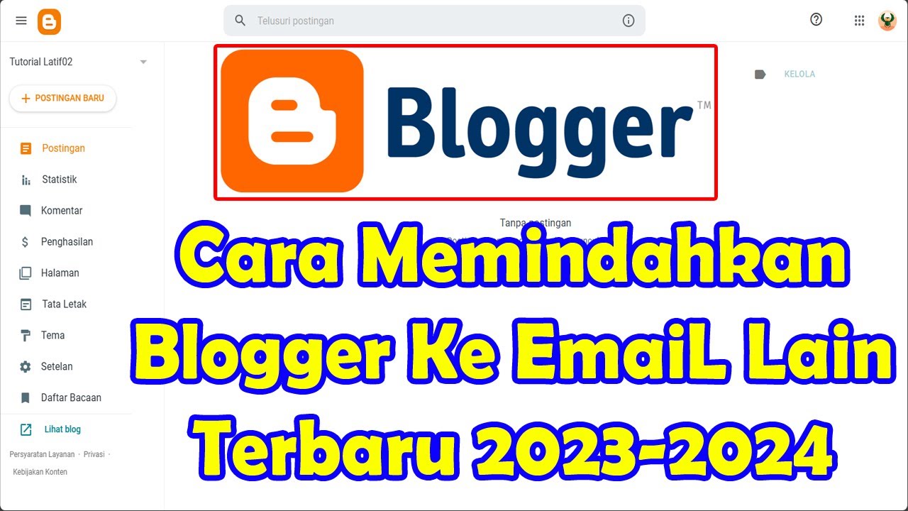Cara Memindahkan Blogger ke EmaiL Baru 2024 - YouTube
