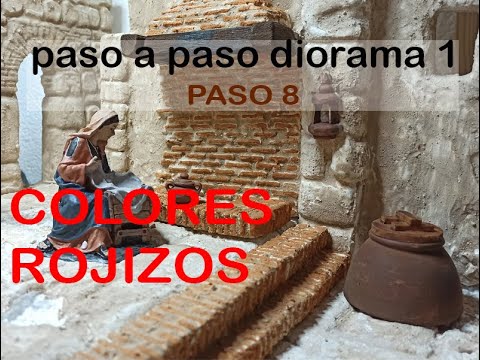 DIORAMA BELEN 1 PASO A PASO. -Paso 8- COLORES ROJIZOS (LADRILLOS)