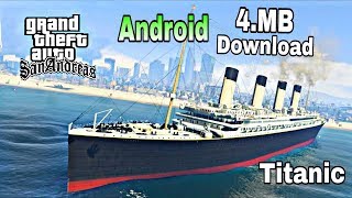 How to Download Titanic in GTA San Andreas on Android screenshot 4