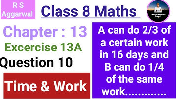 Chapter:13 Ex.13A (Q.10) Time And Work | Rs Aggarwal Maths Class 8 | Cbse