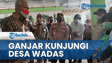 Gubernur Jawa Tengah Ganjar Pranowo Temui Warga Desa Wadas Purworejo, Sampaikan soal Ganti Untung