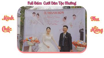 Full Đám Cưới Dân Tộc Mường MINH CHỨC & THU HẰNG| NHÂN NGHĨA-LẠC SƠN - HÒA BÌNH Cô dâu xinh nhất xóm