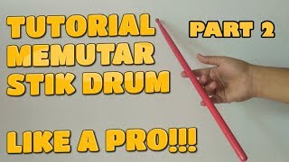 How to Spin your Drumstick like a PRO?! | Cara memutar stik drum part 2