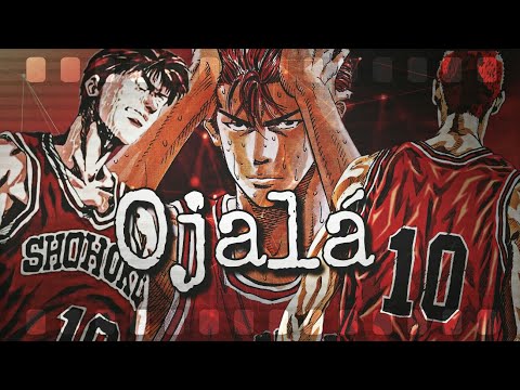 Slam Dunk || Hanamichi Sakuragi - Ojalá《AMV》