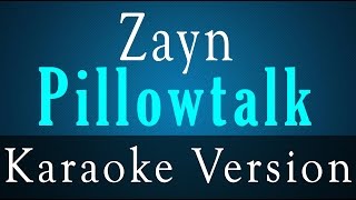 Zayn - Pillowtalk - Karaoke Version