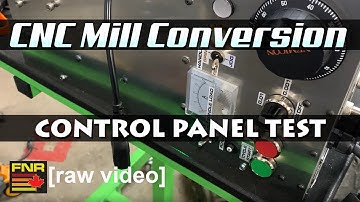 CNC Mill Control Panel First Test [RAW VIDEO]