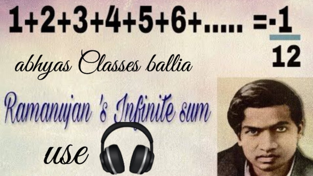 Sum Of Natural Numbers Up To Infinity By Srinivasa Ramanujan YouTube sum-of-natural-numbers-up-to-infinity-by-srinivasa-ramanujan-youtube