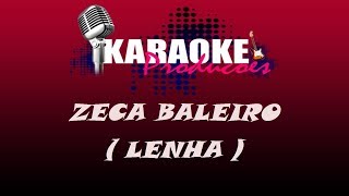 Video thumbnail of "ZECA BALEIRO - LENHA ( KARAOKE )"