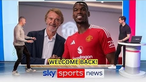 SIR JIM RATCLIFFE WELCOMES BACK PAUL POGBA TO MANCHESTER UNITED!