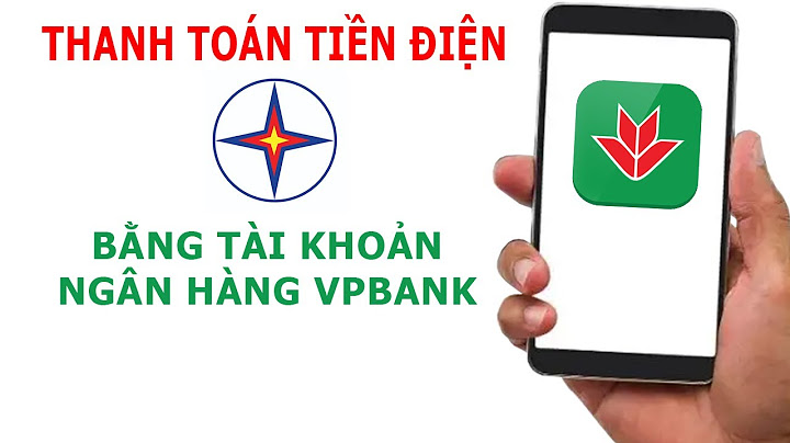 Thanh toán tiền điện qua ngân hàng vpbank năm 2024