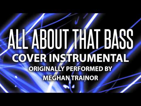 (+) all about that bass cover instrumental in the style of meghan trainor