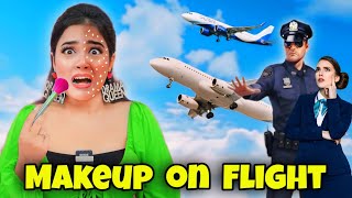 I did My Makeup On a *FLIGHT* ✈️ Gone Wrong 😰 Makeup on Aeroplane 🤯