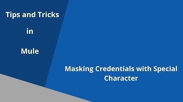 Mule4 | Mask Credential with Special Character in Runtime Properties