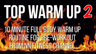 TOP WARM UP 2 NN Fitness Channel 10 minute full body warm up for awesome workouts
