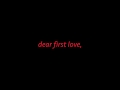 dear first love.. || spoken word