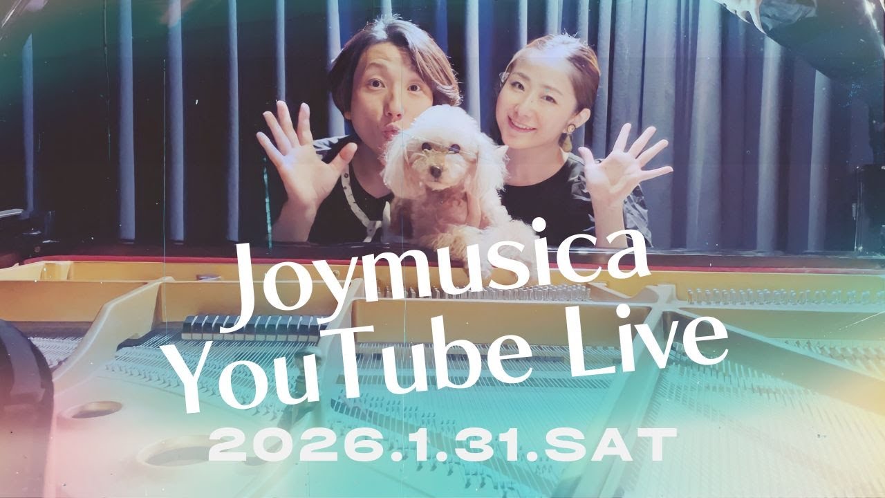 JOYMUSICA 2026初 YouTube DUO LIVE ! 2026/ 1/31  (SAT)