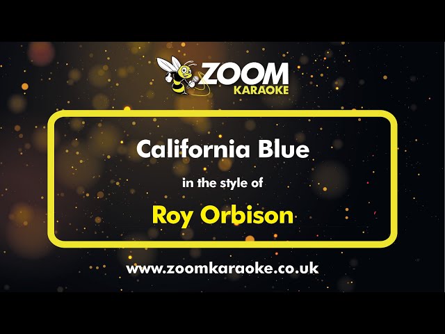 Roy Orbison - California Blue - Karaoke Version from Zoom Karaoke class=