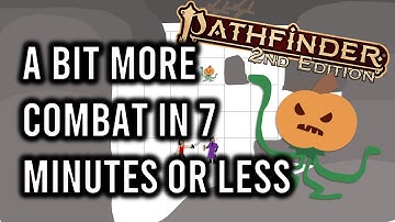 Pathfinder 2e A BIT More Combat in 7 Minutes or Less (Remaster)