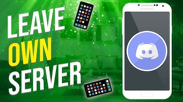 How to Leave a Discord Server You Made