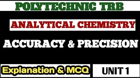 Analytical chemistry| Precision & Accuracy| Polytechnic TRB| PGTRB| NEET| JEE|