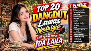 TOP 20 DANGDUT LAWAS NOSTALGIA TERBAIK | FULL ALBUM IDA LAILA COVER NONSTOP PALING DICARI