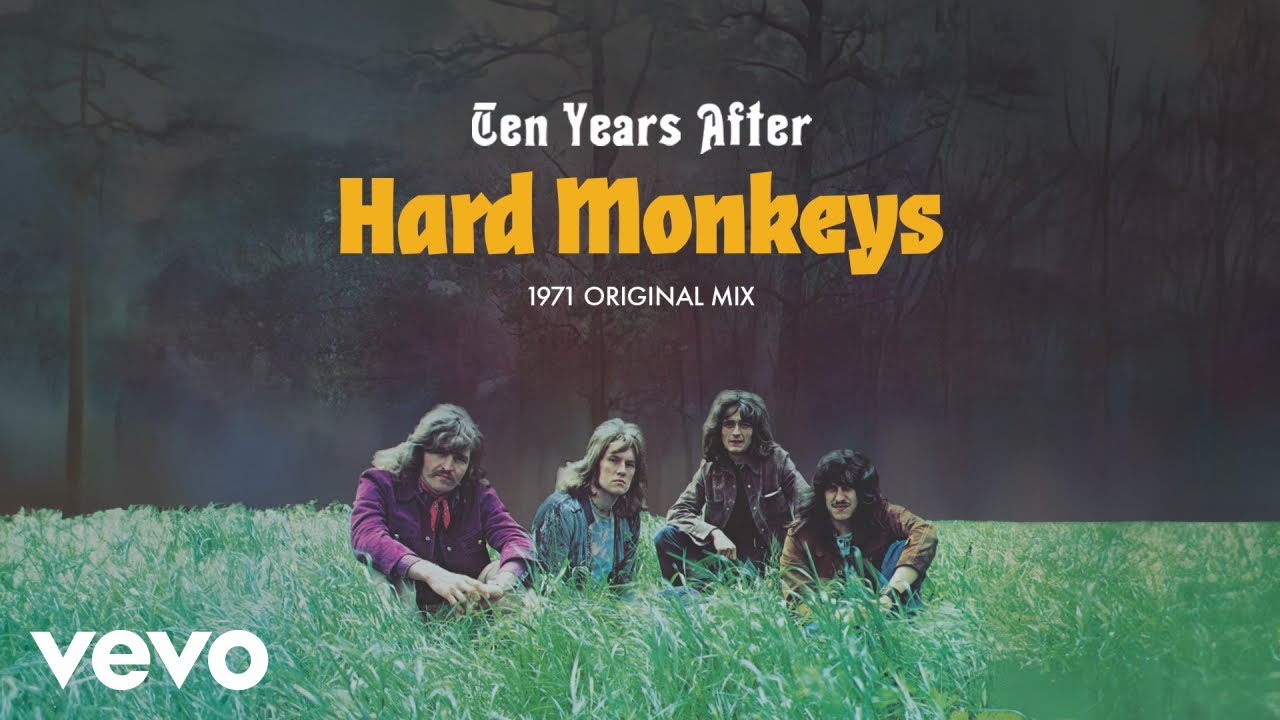 Ten Years After - Hard Monkeys (1971 Original Mix) [Official Audio]
