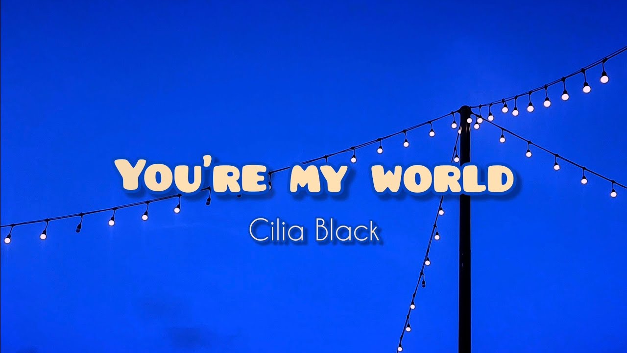 You're my world - [Cilla Black], mm-subtitle, learning English language ...