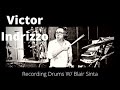 Recording Drums w/ Blair SInta - Victor Indrizzo (Beck, Avril Lavigne, Alanis Morissette)