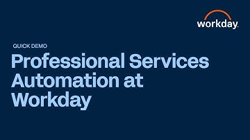Workday Professional Services Automation (PSA) Quick Demo
