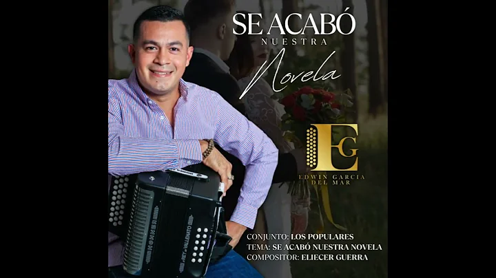 Se Acab Nuestra Novela - Edwin Garcia Del Mar y Lo...
