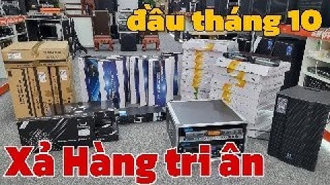 Tri ân đầu tháng giá siêu mềm chỉ từ 950k, tư vấn dàn karaoke dmx, bfa, hk | 0335880888