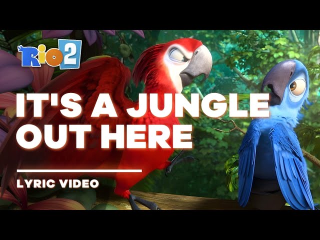 Rio 2 - It's A Jungle Out Here [Lyric Video / Letra] class=