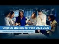 Unesco strategy for tvet 20222029 opening session and presentation on the new tvet strategy