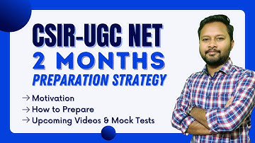 2 Months Strategy: CSIR NET | How to Prepare | Upcoming Videos & Mock Tests | All 