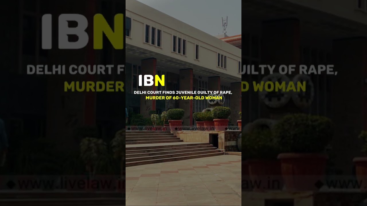 Delhi court finds juvenile guilty of rape, murder of 60-year-old woman 