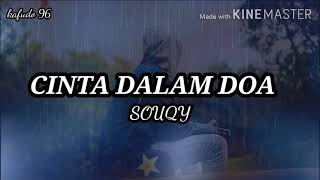 Video thumbnail of "Souqy Band - Cinta Dalam Doa Lirik Cover Massan Muhammad"