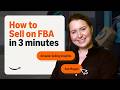 How to Sell on Amazon FBA in 3 Minutes | Amazon Selling Insights