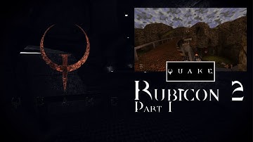 Quake: Rubicon 2 Gameplay (Part 1)