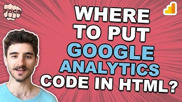 Google Analytics Tracking Code in HTML: Where to Put It