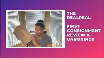 THE REALREAL REVIEW: FIRST CONSIGNMENT EXPERIENCE + UNBOXING