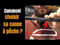 Comment bien choisir sa canne a pche leurres  tuto dbutant