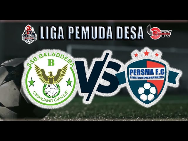 BALADDEBA FC VS PERSMA FC [ PEKAN 11 ] - LIGA PEMUDA DESA 2022 class=
