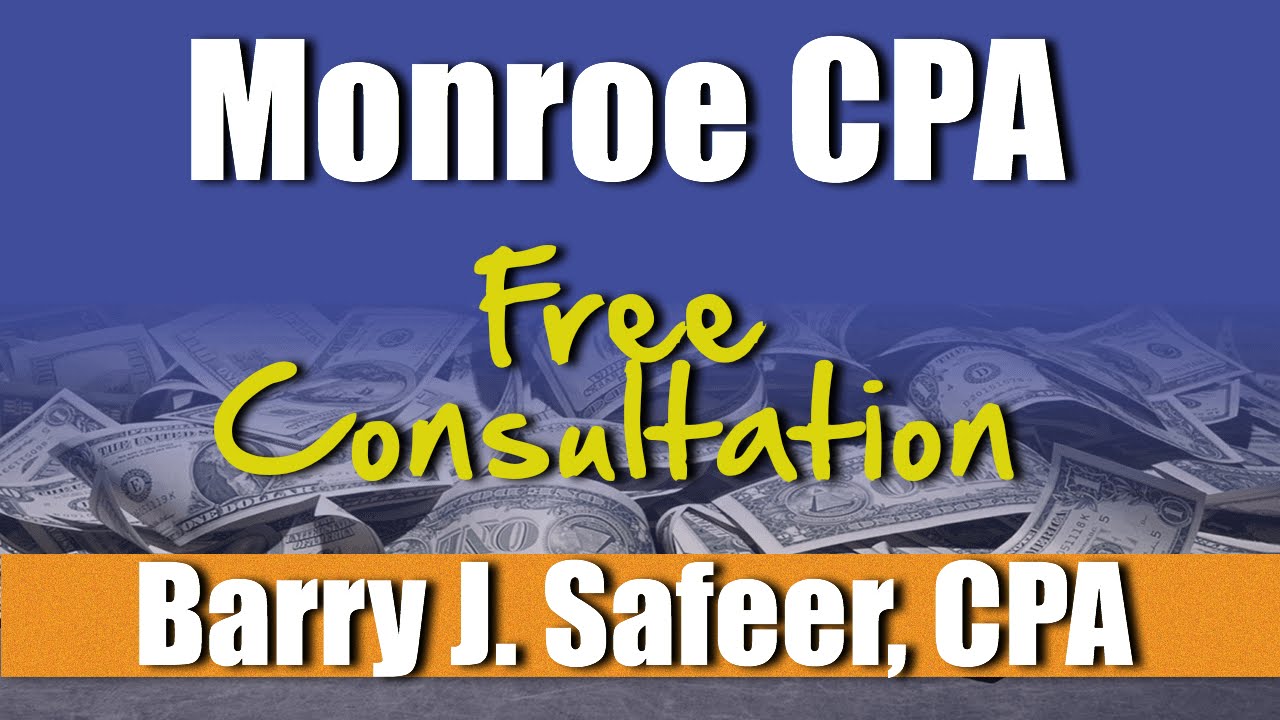 Monroe New Jersey Tax Preparation Barry J Safeer Cpa Youtube