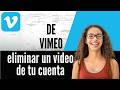 Cómo eliminar un video de tu cuenta de Vimeo