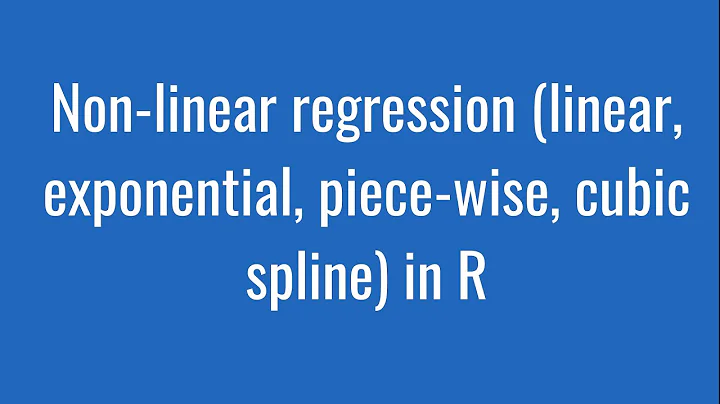 5.35: Non-linear regression (linear, exponential, piece-wise, cubic spline) in R