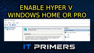Setup Hyper V Manager for Pro or Home OS