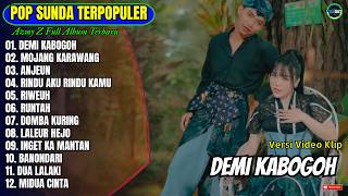 Azmy Z Full Album || DEMI KABOGOH - MOJANG KARAWANG - ANJEUN - Lagu Sunda Tebaru 2026 Paling Hits