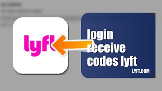 How To Receive Login Codes From Lyft 2026 (QUICK FIX)