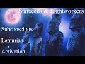 **Lemurian Lightcodes** Subconscious Activation For Starseeds & Lightworkers