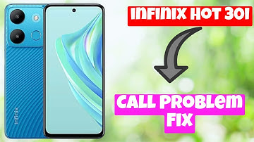 infinix Hot 30i Call Problem Fix || Solution of call problems || Call not working